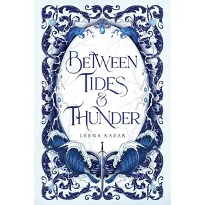 Between Tides & Thunder -- Leena Kazak - Paperback