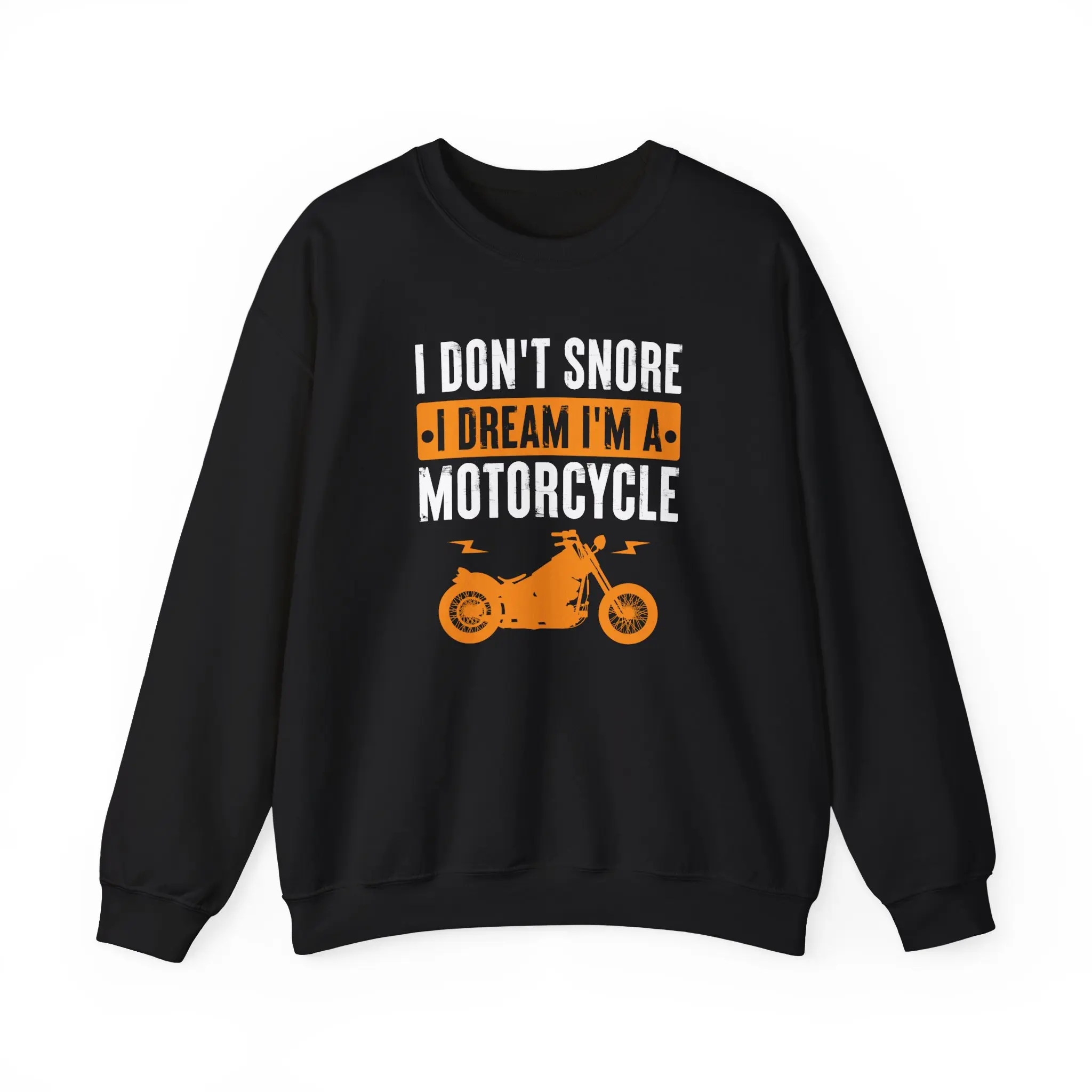 I Don't Snore I Dream I'm A Motorcycle Ride Bike Riding Sweatshirt, Men Women Motorcycle Lovers Christmas Gifts Motorcycle Sweatshirt