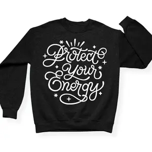 Protect Your Energy Crewneck