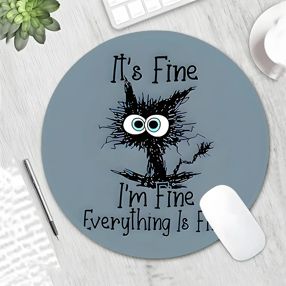 "It's Fine I'm Fine Everything Is Fine" Funny Cat Design Round Gaming Mouse Pad, Non Slip Mousepad, Aesthetic Desktop Protective Pad, Rubber Anti-slip Lockedge Work Pad, Small Size Suitable for Laptop, Desktop Computer Games, Work