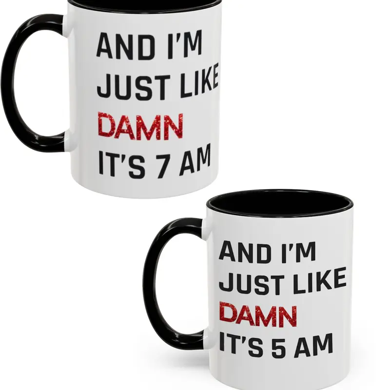 Damn It's 7am Mug TSwift Coffee Mug Singer Fan Mug Pop Culture Mug Best Friend Gift for Mom Gift Wife Gift Fandom Mug Birthday Gift Tea Cup - ctt10145