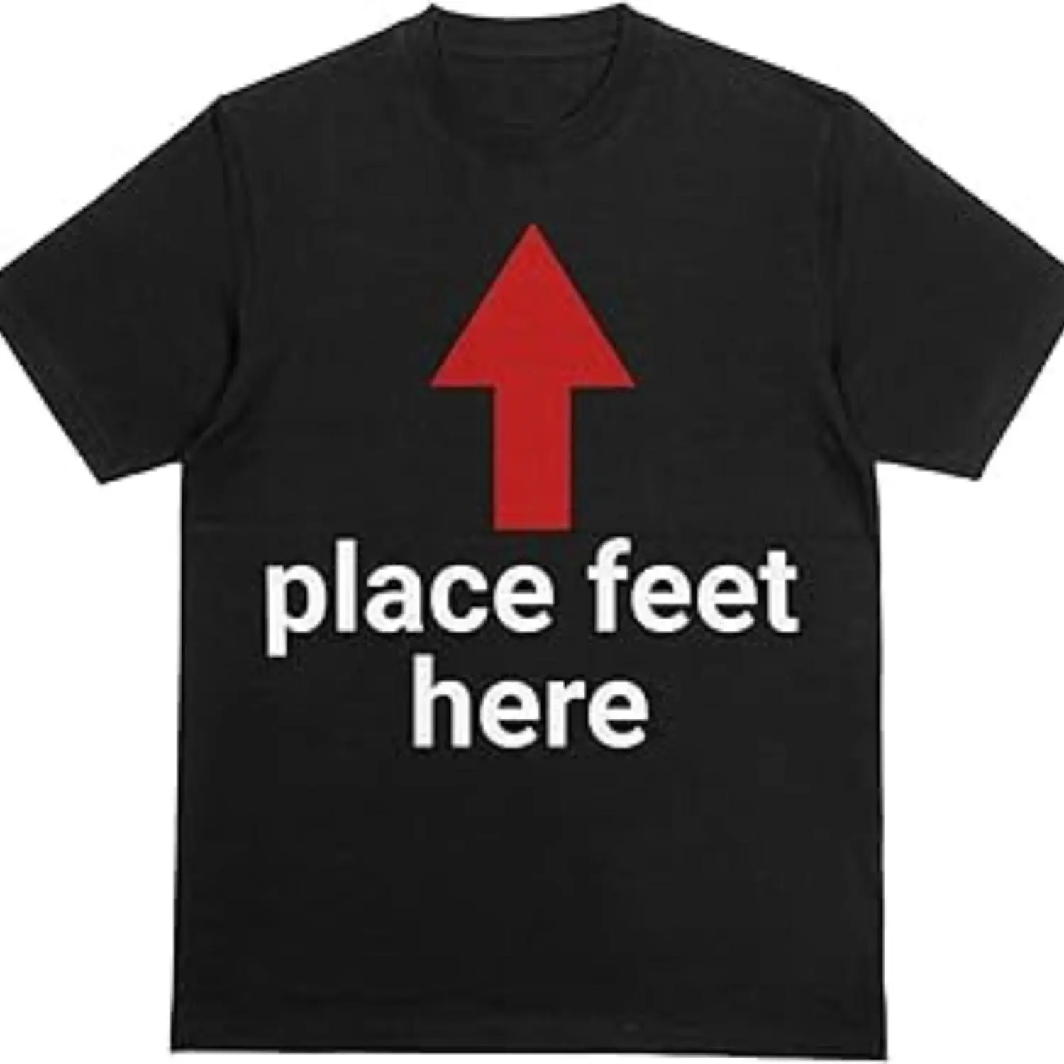 "Place Feet Here Funny Meme T-Shirt - Offensive Brainrot Humor Tee for Adults, Unisex Novelty Gag Gift"