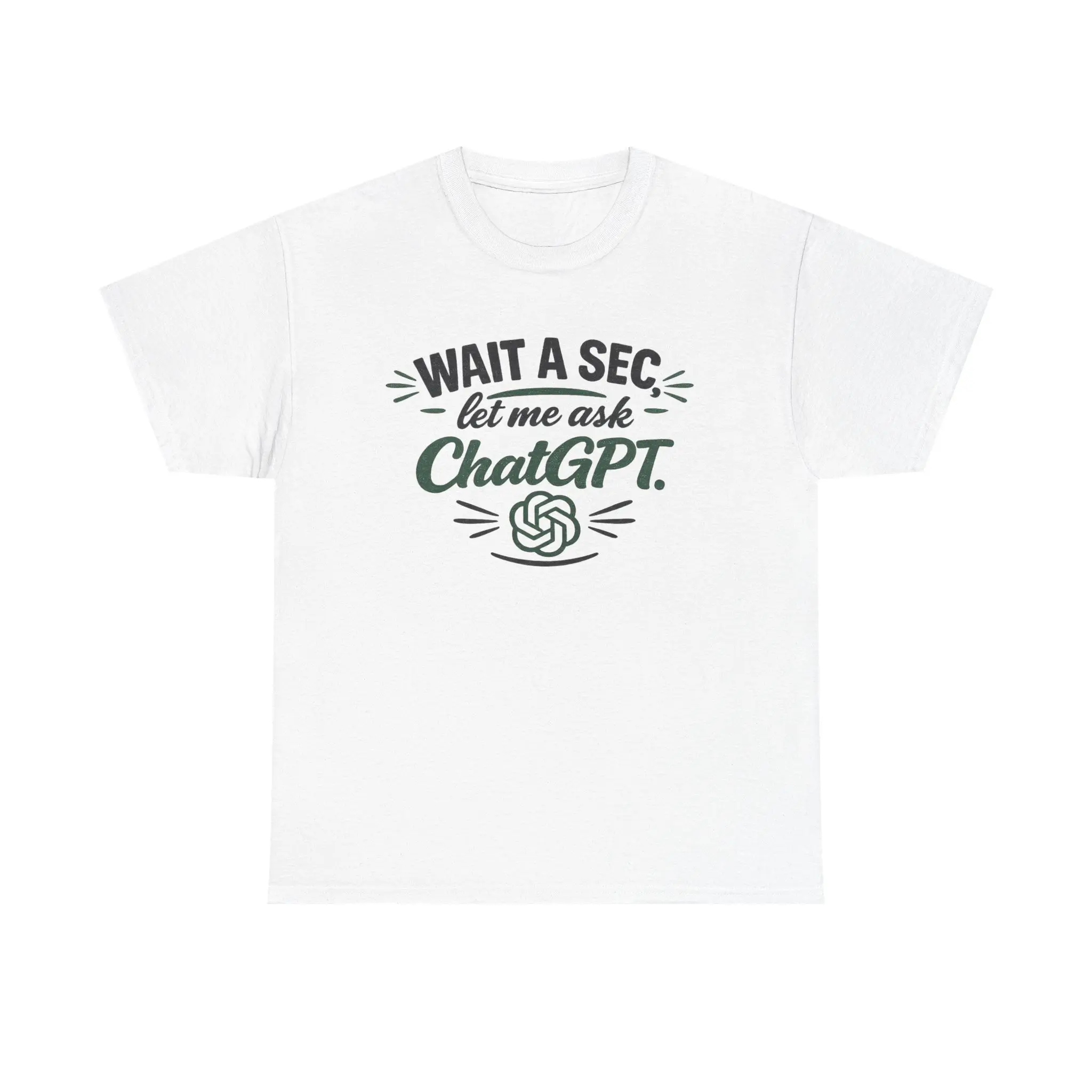 100% Cotton Funny AI T-Shirt - "Wait a Sec, Let Me Ask ChatGPT" Graphic Tee, Tech Humor Shirt, Casual Streetwear Short Sleeve Round Neck Gift for Men & Women