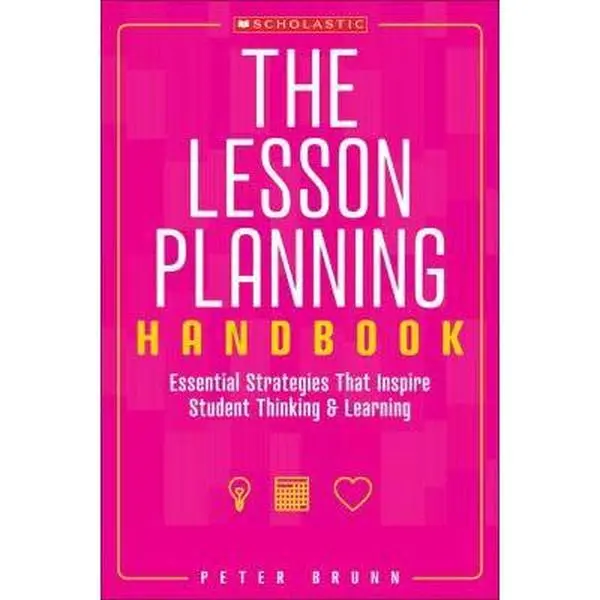 USED Book - The the Lesson Planning Handbook: Essential Strategies That Inspire Student Thinking and Learning by Brunn, Peter (Paperback) - english