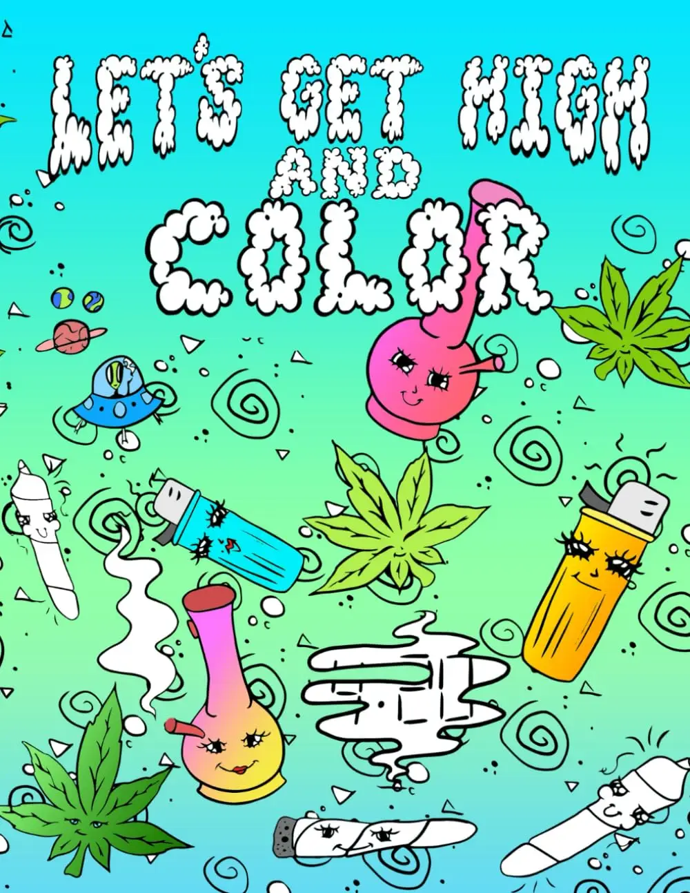 Let's Get High And Color: Stoner Coloring Book For Adults-Paperback coloring book