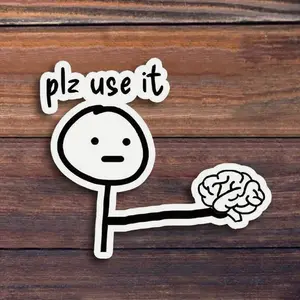 Please Use It As A Sticker - A Fun Vinyl Sticker, Adhesive Stickers, for Laptops, Water Bottles, Desks, Personal Corners, Perfect for Humor Enthusiasts, Students, Tech Enthusiasts, The Perfect Gag Gift for Friends, Family, Funny Stickers