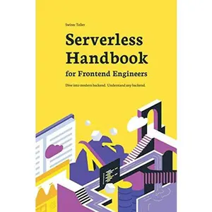 USED-Serverless Handbook: Dive into modern backend. Understand any backend. by Swizec Teller (Paperback)