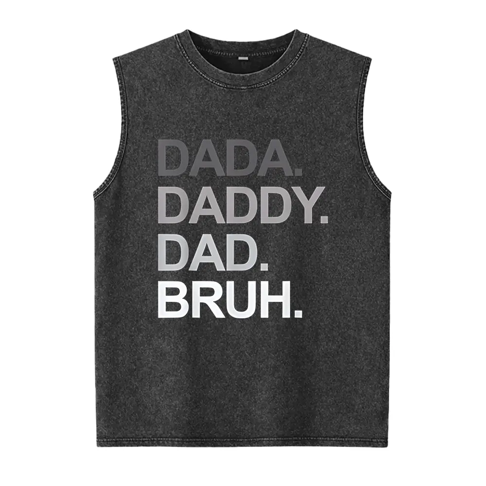 Dada Daddy Dad Bruh Funny Husband Dad Father's Day Mens Washed Vest