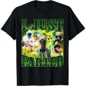 I Just Farted Funny Meme Hazmat Suit Radiation Joke T-Shirt