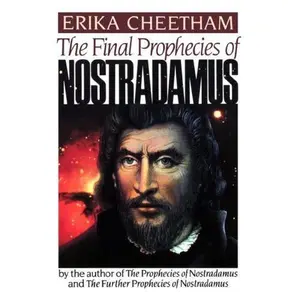USED-By Erika CHEETHAM The Final Prophecies of Nostradamus (First Edition) by Erika Cheetham (Hardcover)