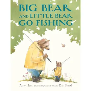 Big Bear and Little Bear Go Fishing -- Amy Hest - Hardcover