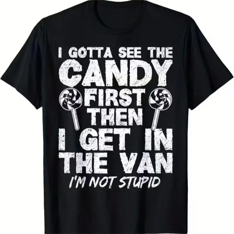 Women's "I Gotta See The Candy First" Funny Graphic Crew Neck Solid Shortsleeve T-Shirt - Casual Top in Soft Smooth Cotton Fabric, Funny Slogan, Slim-Fit, Graphic Print, Round Neck, All Seasons, Custom Made, Seamless, Lightweight Fold, Short Sleeve