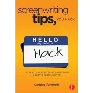 USED-Screenwriting Tips, You Hack: 150 Practical Pointers for Becoming a Better Screenwriter by Bennett, Xander (Paperback)