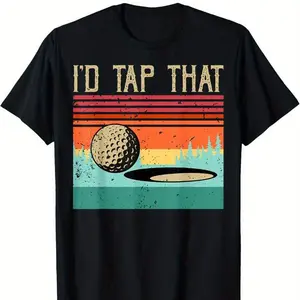 100% Cotton Vintage Golfer Retro Sunet Golf I'D Tap That Funny Golf T-Shirt Perfect Blend Of Comfort Style Durability For Daily Wear Gift For Men Women Dad Mom Friends Graphic Streetwear Golf Gift T-Shirt For Men And Women