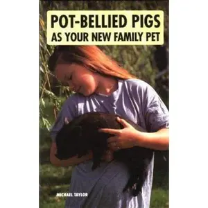 USED-Pot-Bellied Pigs As a Family Pet by Michael Taylor (Hardcover)