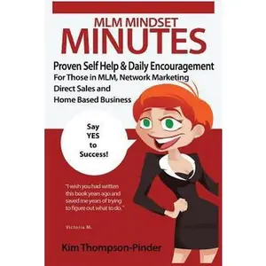 USED-MLM Mindset Minutes: Proven Self Help & Daily Encouragement For Those In MLM, Network Marketing, Direct Sales and Home Based Business by Thompson-Pinder, Kim (Paperback)