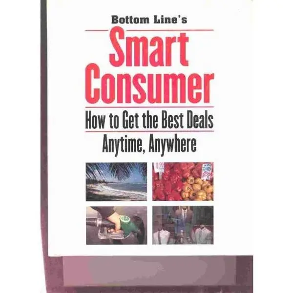USED Book - Bottom Line's Smart Consumer (How to Get the Best Deals Anytime, Anywhere) by Bottom Line (Hardcover) - english