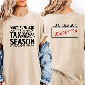 Tax Season Completed Funny Humorous Double-Sided Celebration T-Shirt
