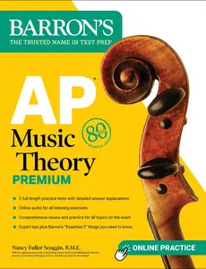 AP Music Theory Premium, Fifth Edition: Prep Book with 2 Practice Tests + Comprehensive Review + on the internet Audio -- Barron's Educational Series - Paperback