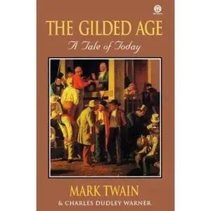 USED-The Gilded Age: A Tale of Today (Meridian Classic) by Mark Twain (Paperback)