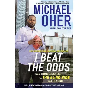 USED-I Beat the Odds: From Homelessness, to the Blind Side, and Beyond by Oher, Michael (Paperback)