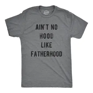 Mens Ain't No Hood Like Fatherhood T Shirt Funny Fathers Day Dad Parenting Graphic Tee Mens Funny T Shirts Cool Vintage Fashion T-Shirt Gift Classic Menswear Dad Joke Apparel for Men Novelty Tees for Guys Dark Grey