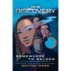 STAR TREK: DISCOVERY: SOMEWHERE TO BELONG [Tradepaper]