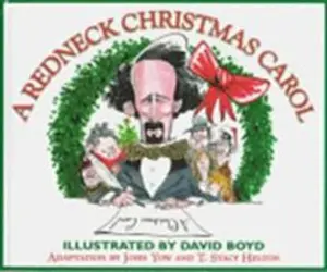 USED-A Redneck Christmas Carol: Dickens Does Dixie by John Sibley Yow (Paperback)
