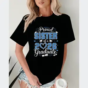 Celebrate 2026 Graduation Proud Sister Cotton TShirt Commemorative Senior Class Tee