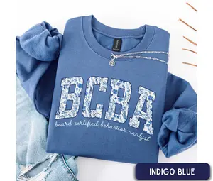 BCBA Sweatshirt, Board Certified Behavior Analyst, Floral BCBA, ABA Therapist, Behavior Analyst Graduation Sweatshirt