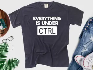 Everything is Under CTRL Comfort Colors Shirt, Computer Programmer T-shirt, Computer Science Shirt, Computer Engineering Shirt, Teacher Gift
