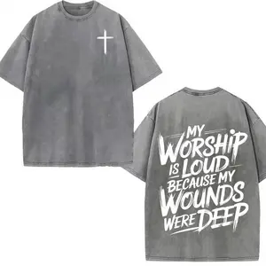 My Worship Is Loud Because My Wounds Were Deep Unisex Washed Christian Shirt, Christian Scripture T-Shirt, Vintage Retro Washed Shirt Double Sided Printed