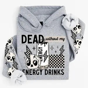 Dead Without my Energy Drinks Cute Graphic Hoodie