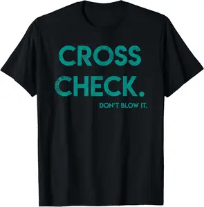 100% Cotton Cross Check. Don't Blow It Funny Quote Flight Attendant Gift T-Shirt