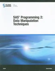 USED-SAS Programming 2: Data Manipulation Techniques: Course Notes by SAS (Paperback)