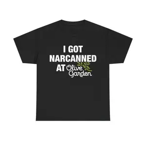 I Got Narcanned At Olive Garden Tee - Funny Cotton Streetwear Tshirt, Casual Shortsleeve Menswear Graphic Tshirt