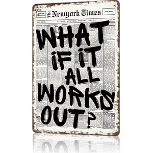 Retro Black and White Newspaper Style Aluminum Sign Positive Affirmation Quote What If It All Works Out Minimalist Wall Art for Home Bedroom Dorm Decor 8x12 Inches