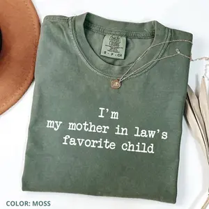 Comfort Colors I'm My Mother in Law's Favorite Child T-Shirt Funny Inlaw Family Humor Gift Sarcastic Marriage Joke Tee for Men WryBlue Studio 100% Cotton Relaxed Fit Moss Color