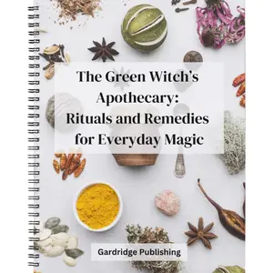 The Green Witch’s Apothecary Rituals and Remedies for Everyday Magic Paperback
