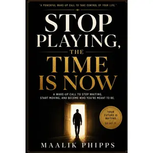 Stop Playing, The Time is Now