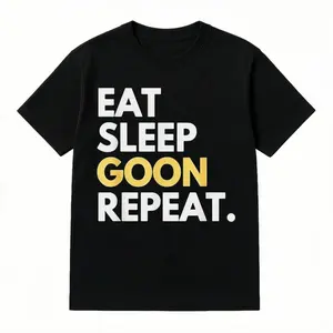 Gooner Funny Gooning Meme Eat Sleep Goon Repeat T-Shirt Made in USA Knitted Pure Cotton Comfortable T-shirt for Men and Women