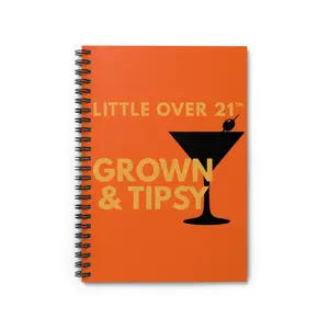 Little Over 21™ Grown & Tipsy Notebook | Orange Lined Spiral Notebook | 21st Birthday gift