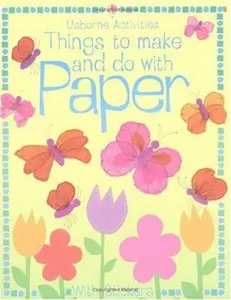 USED-Things to Make and Do With Paper by AMANDA GULLIVER (Paperback)