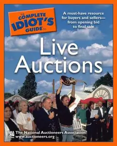 USED-The Complete Idiot's Guide to Live Auctions by The National Auctioneers Association (Paperback)