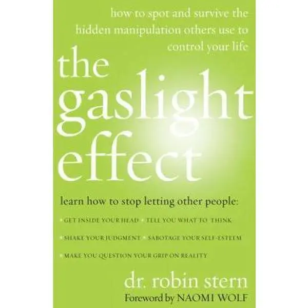 USED Book - The Gaslight Effect: How to Spot and Survive the Hidden Manipulation Others Use to Control Your Life by Dr. Robin Stern (Hardcover) - english