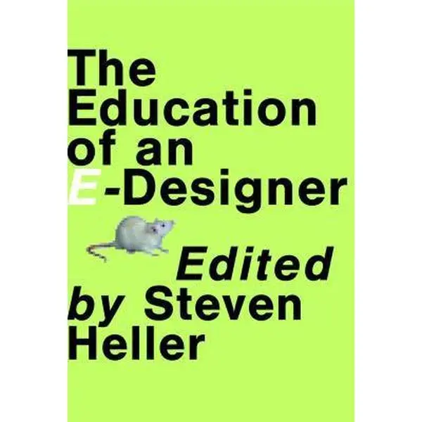 USED-The Education of an E-Designer by Steven Heller (Paperback)