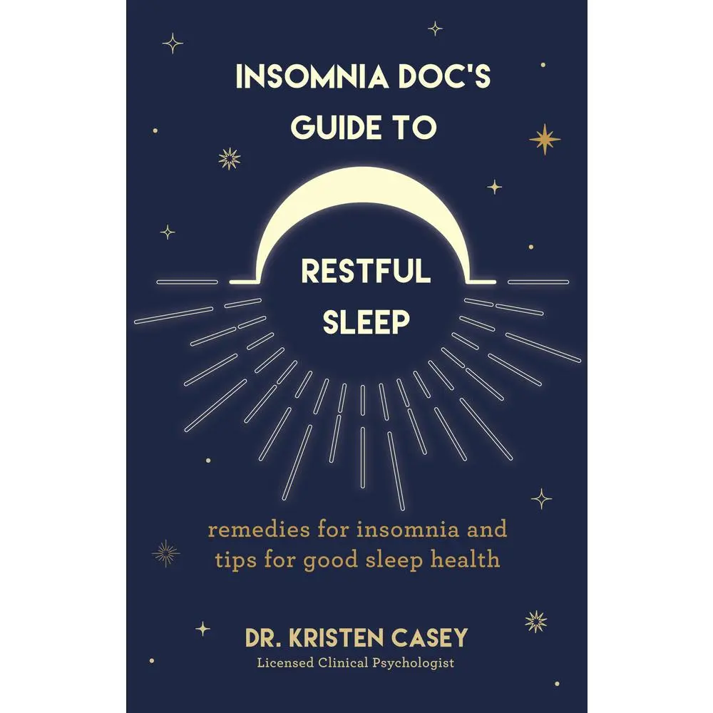 USED-Insomnia Doc's Guide to Restful Sleep: Remedies for Insomnia and Tips for Good Sleep Health (Lack of Sleep or Sleep Deprivation Help) by Casey, Kristen (Paperback)