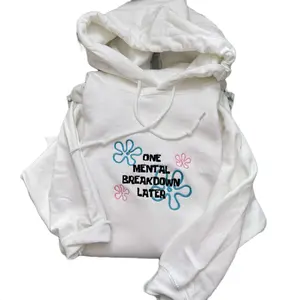 One Mental Breakdown Embroidered Hoodie Tops