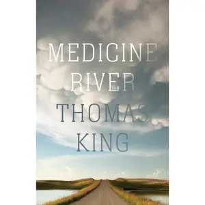 USED-Medicine River: Penguin Modern Classics Edition by Thomas King (Paperback)