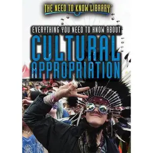 USED-Everything You Need to Know about Cultural Appropriation by Crayton, Lisa A. (Library Binding)